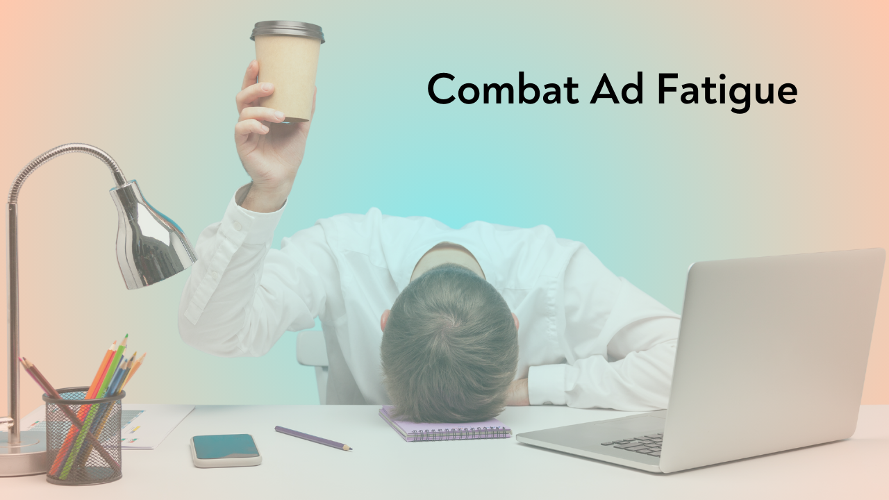 Ad Fatigue